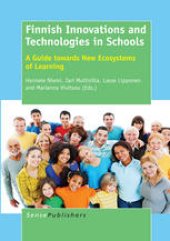 book Finnish Innovations and Technologies in Schools: A Guide towards New Ecosystems of Learning