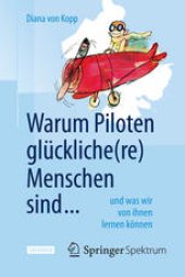 book Warum Piloten glückliche(re) Menschen sind ...: und was wir von ihnen lernen können