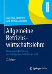 book Allgemeine Betriebswirtschaftslehre: Umfassende Einführung aus managementorientierter Sicht