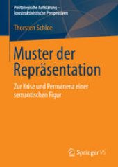 book Muster der Repräsentation: Zur Krise und Permanenz einer semantischen Figur