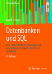 book Datenbanken und SQL: Eine praxisorientierte Einführung mit Anwendungen in Oracle, SQL Server und MySQL