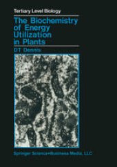 book The Biochemistry of Energy Utilization in Plants