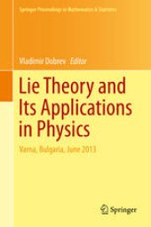 book Lie Theory and Its Applications in Physics: Varna, Bulgaria, June 2013