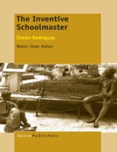 book The Inventive Schoolmaster: Simón Rodríguez