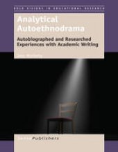 book Analytical Autoethnodrama: Autobiographed and Researched Experiences with Academic Writing