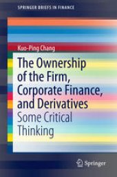 book The Ownership of the Firm, Corporate Finance, and Derivatives: Some Critical Thinking