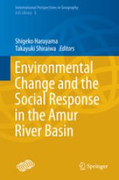 book Environmental Change and the Social Response in the Amur River Basin