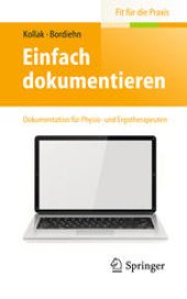 book Einfach dokumentieren: Dokumentation für Physio- und Ergotherapeuten