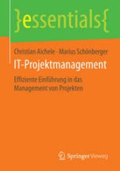 book IT-Projektmanagement: Effiziente Einführung in das Management von Projekten