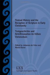 book Textual History and the Reception of Scripture in Early Christianity / Textgeschichte und Schriftrezeption im Frühen Christentum