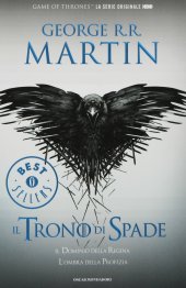 book Il trono di spade. Libro quarto delle Cronache del ghiaccio e del fuoco. Il dominio della regina-L'ombra della profezia