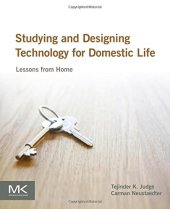 book Studying and Designing Technology for Domestic Life: Lessons from Home