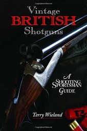 book Vintage British Shotguns: A Shooting Sportsman Guide