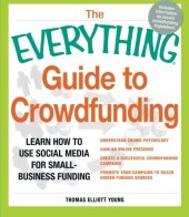 book The Everything Guide to Crowdfunding: Learn how to use social media for small-business funding