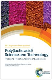 book Poly(lactic Acid) Science and Technology: Processing, Properties, Additives and Applications