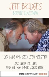 book Der Dude und sein Zen Meister: Das Leben, die Liebe und wie man immer locker bleibt