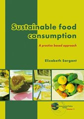 book Sustainable Food Consumption: A Practice Based Approach