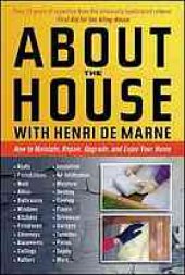 book About the house with Henri de Marne : how to maintain, repair, upgrade, and enjoy your home