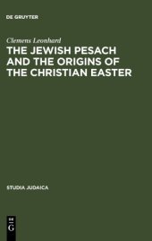 book Jewish Pesach and the Origins of the Christian Easter: Open Questions in Current Research