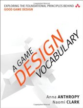 book A Game Design Vocabulary: Exploring the Foundational Principles Behind Good Game Design