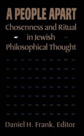 book A People Apart: Chosenness and Ritual in Jewish Philosophical Thought