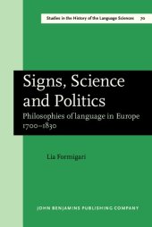 book Signs, Science and Politics: Philosophies of language in Europe 1700-1830