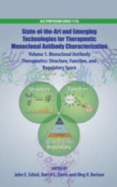 book State-of-the-Art and Emerging Technologies for Therapeutic Monoclonal Antibody Characterization Volume 1. Monoclonal Antibody Therapeutics: Structure, Function, and Regulatory Space