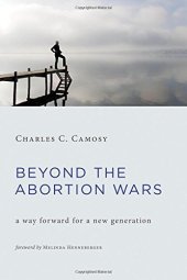 book Beyond the Abortion Wars: A Way Forward for a New Generation