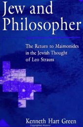 book Jew and Philosopher: The Return to Maimonides in the Jewish Thought of Leo Strauss