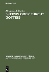 book Skepsis oder Furcht Gottes? Studien zur Komposition und Theologie des Buches Kohelet