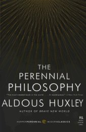 book The Perennial Philosophy: An Interpretation of the Great Mystics, East and West