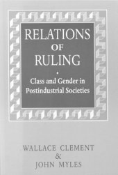 book Relations of Ruling: Class and Gender in Postindustrial Societies