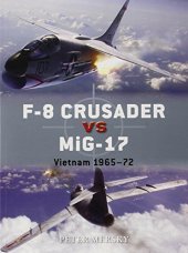 book F-8 Crusader vs MiG-17: Vietnam 1965-72