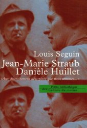 book Jean-Marie Straub, Danièle Huillet : «Aux distraitement désespérés que nous sommes…»