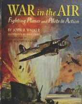 book War in the Air: Fighting Planes and Pilots in Action