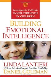 book Building Emotional Intelligence: Techniques to Cultivate Inner Strength in Children