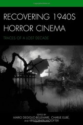 book Recovering 1940s Horror Cinema: Traces of a Lost Decade