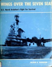 book Wings Over the Seven Seas: U.S. Naval Aviation's Fight for Survival