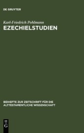 book Ezechielstudien: Zur Redaktionsgeschichte des Buches und zur Frage nach den ältesten Texten