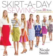 book Skirt-a-Day: Sewing  Create 28 Skirts for a Unique Look Every Day