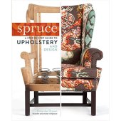 book Spruce: A Step-by-Step Guide to Upholstery and Design