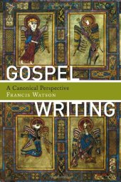 book Gospel Writing: A Canonical Perspective