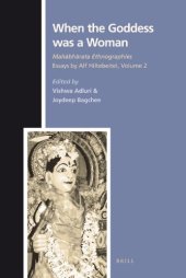 book When the Goddess was a Woman: Mahābhārata Ethnographies—Essays by Alf Hiltebeitel