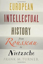 book European Intellectual History from Rousseau to Nietzsche