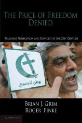 book The Price of Freedom Denied: Religious Persecution and Conflict in the Twenty-First Century