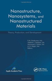 book Nanostructure, Nanosystems, and Nanostructured Materials: Theory, Production and Development