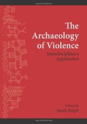 book The Archaeology of Violence: Interdisciplinary Approaches