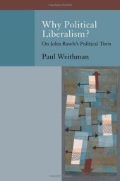 book Why Political Liberalism?: On John Rawls's Political Turn