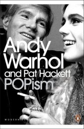 book Popism: The Warhol '60s. Andy Warhol and Pat Hackett