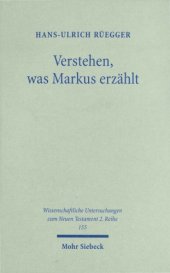 book Verstehen, was Markus erzählt. Philologisch-hermeneutische Reflexionen zum Übersetzen von Markus 3,1-6